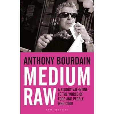 Afbeelding van Medium Raw: A Bloody Valentine to the World of Food and People Who Cook