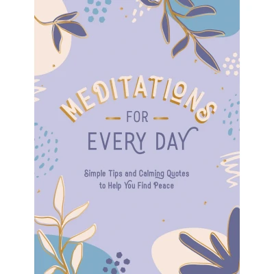 Afbeelding van Meditations for Every Day: Simple Tips and Calming Quotes to Help You Find Peace