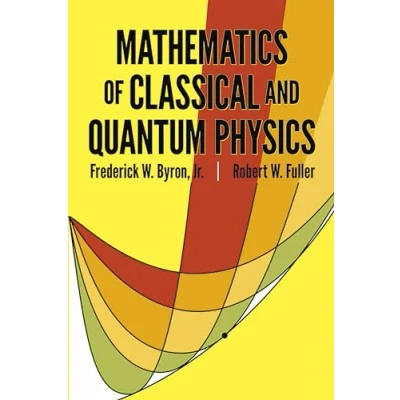 Afbeelding van Mathematics of Classical and Quantum Physics