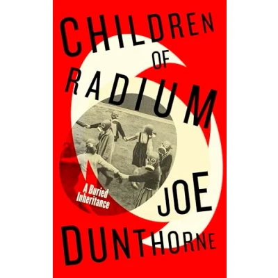 Afbeelding van Children of Radium: A Buried Inheritance