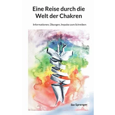 Afbeelding van Eine Reise durch die Welt der Chakren: Informationen, Übungen, Impulse zum Schreiben