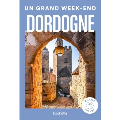 Afbeelding van Dordogne Guide Un Grand Week End