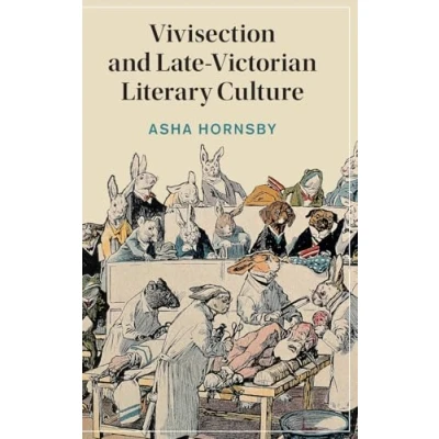 Afbeelding van Cambridge Studies in Nineteenth Century Literature and CultureSeries Number 152 Vivisection Late Victorian Literary Culture