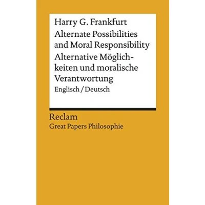 Afbeelding van Alternate Possibilities and Moral Responsibility / Alternative Möglichkeiten und moralische Verantwortung