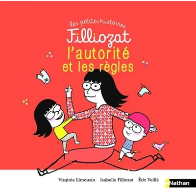 Afbeelding van L&#039;autorité et Les règles petites histoires Filliozat Dès 4 ans: 3 pour comprendre jouer le jeu du contrat familial