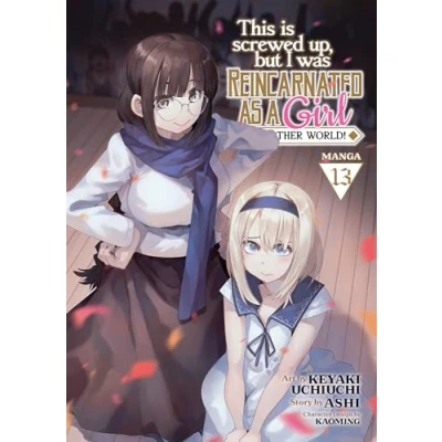 Afbeelding van This Is Screwed Up, but I Was Reincarnated as a GIRL in Another World! (Manga) Vol. 13