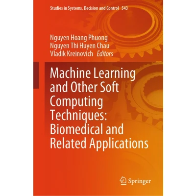 Afbeelding van Studies in Systems, Decision and Control Machine Learning Other Soft Computing Techniques: Biomedical Related Applications