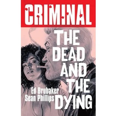 Afbeelding van Criminal Volume 3: The Dead and Dying (New Edition)