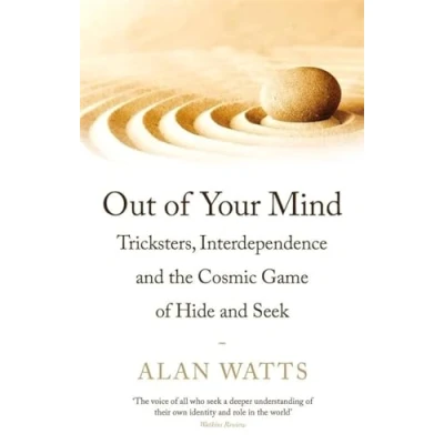 Afbeelding van Out of Your Mind: Tricksters, Interdependence and the Cosmic Game Hide Seek
