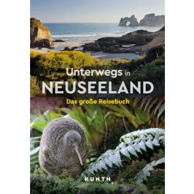 Afbeelding van KUNTH Unterwegs in Neuseeland: Das große Reisebuch