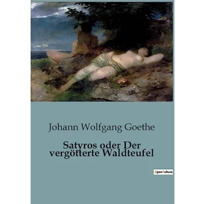 Afbeelding van Satyros oder Der vergötterte Waldteufel