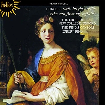 Afbeelding van King&#039;s Consort, Choir Of New College Oxford, Robert King Hail! Bright Cecilia/Who Can From Joy Refrain? (CD)