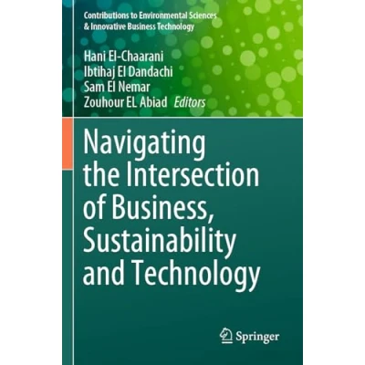 Afbeelding van Contributions to Environmental Sciences &amp; Innovative Business Technology Navigating the Intersection of Business, Sustainability and
