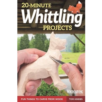 Afbeelding van 20 Minute Whittling Projects: Fun Things to Carve from Wood