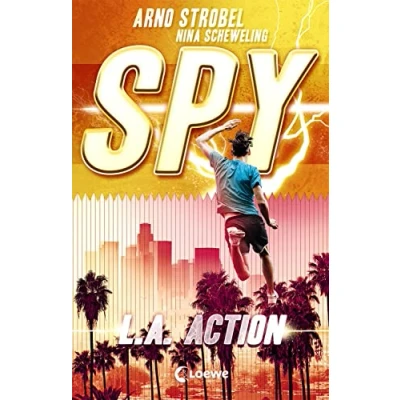 Afbeelding van SPY (Band 4) L.A. Action: Spannender Agenten Roman für Jugendliche ab 12 Jahre