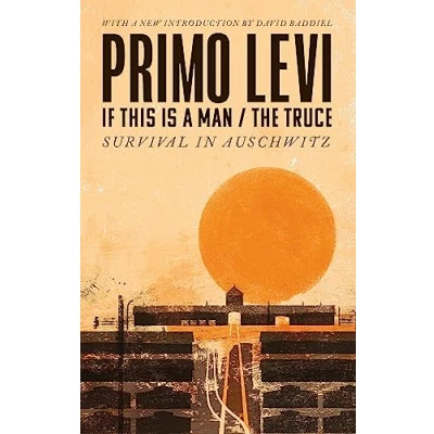 Afbeelding van If This Is A Man/The Truce (50th Anniversary Edition): Surviving Auschwitz