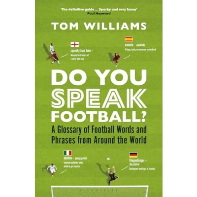 Afbeelding van Do You Speak Football?: A Glossary of Football Words and Phrases from Around the World