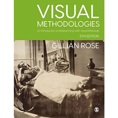 Afbeelding van Visual Methodologies: An Introduction to Researching with Materials