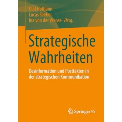 Afbeelding van Strategische Wahrheiten: Desinformation und Postfakten in der strategischen Kommunikation