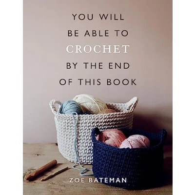 Afbeelding van You Will Be Able to Crochet by the End of This Book