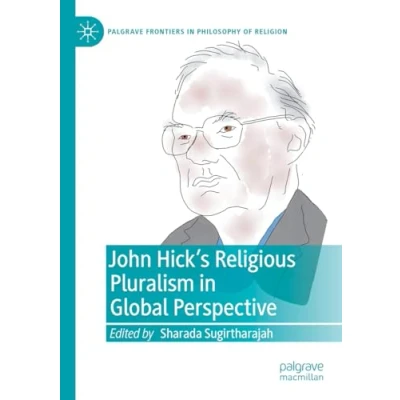 Afbeelding van John Hick&#039;s Religious Pluralism in Global Perspective