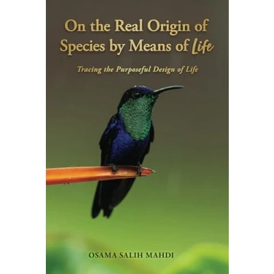 Afbeelding van On the Real Origin of Species by Means Life: Tracing Purposeful Design Life