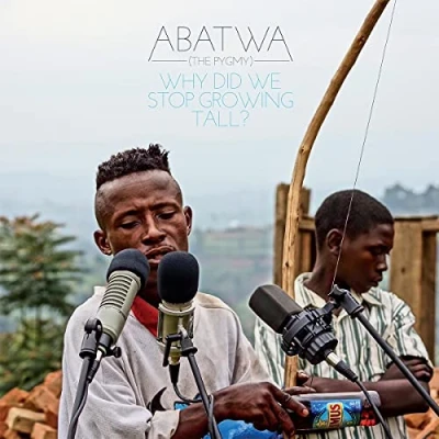 Afbeelding van Various Artists Abatwa (The Pygmy) Why Did We Stop Growing Tall? (CD)