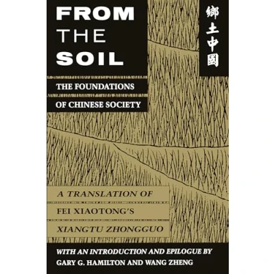 Afbeelding van From The Soil: Foundations of Chinese Society