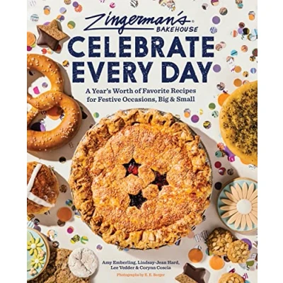 Afbeelding van Zingerman’s Bakehouse Celebrate Every Day: A Year&#039;s Worth of Favorite Recipes for Festive Occasions, Big and Small