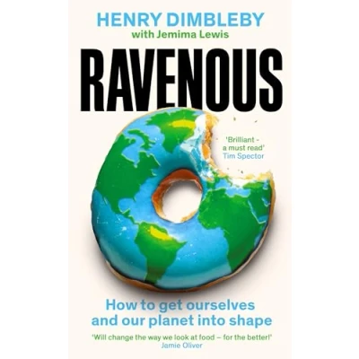 Afbeelding van Ravenous: How to get ourselves and our planet into shape