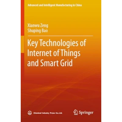 Afbeelding van Advanced and Intelligent Manufacturing in China Key Technologies of Internet Things Smart Grid