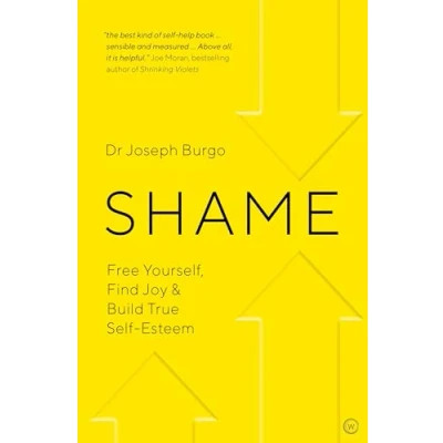 Afbeelding van Shame: Free Yourself, Find Joy and Build True Self Esteem
