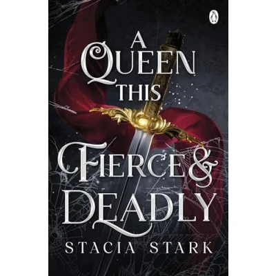 Afbeelding van A Queen This Fierce and Deadly: the explosive final instalment in enchanting slow burn romantasy series: 4