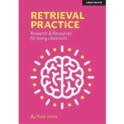 Afbeelding van Retrieval Practice: Resources and research for every classroom