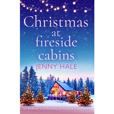 Afbeelding van Christmas at Fireside Cabins: An absolutely heart warming and feel good festive romance