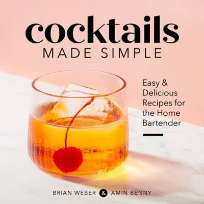 Afbeelding van Cocktails Made Simple: Easy &amp; Delicious Recipes for the Home Bartender