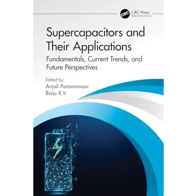 Afbeelding van Supercapacitors and Their Applications: Fundamentals, Current Trends, Future Perspectives