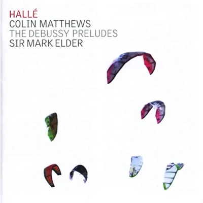 Afbeelding van Hallé Orchestra, Sir Mark Elder Mathews: The Debussy Preludes (2 CD)