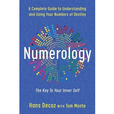 Afbeelding van Numerology: A Complete Guide to Understanding and Using Your Numbers of Destiny