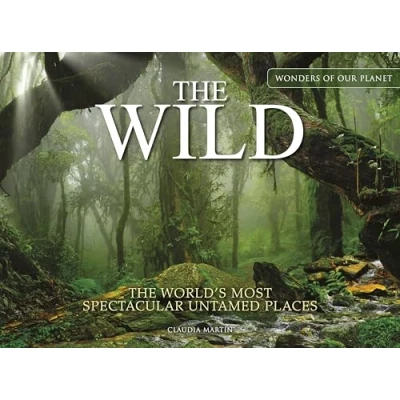 Afbeelding van The Wild: World&#039;s Most Spectacular Untamed Places