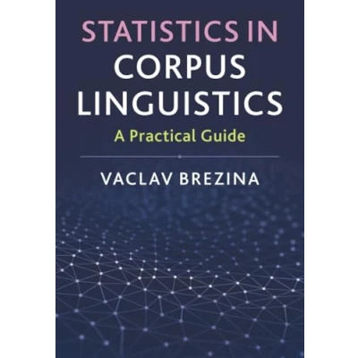 Afbeelding van Statistics in Corpus Linguistics: A Practical Guide