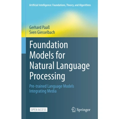 Afbeelding van Foundation Models for Natural Language Processing: Pre trained Integrating Media