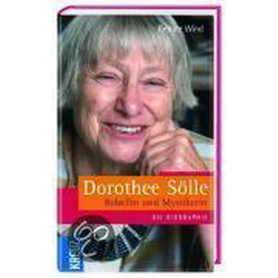 Afbeelding van Dorothee Sölle Rebellin und Mystikerin
