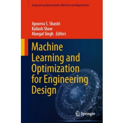Afbeelding van Machine Learning and Optimization for Engineering Design