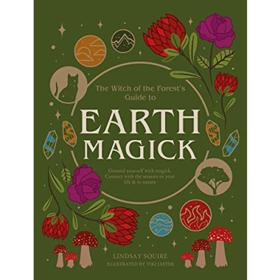 Afbeelding van Earth Magick: Ground yourself with magick. Connect the seasons in your life &amp; nature