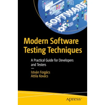 Afbeelding van Modern Software Testing Techniques: A Practical Guide for Developers and Testers