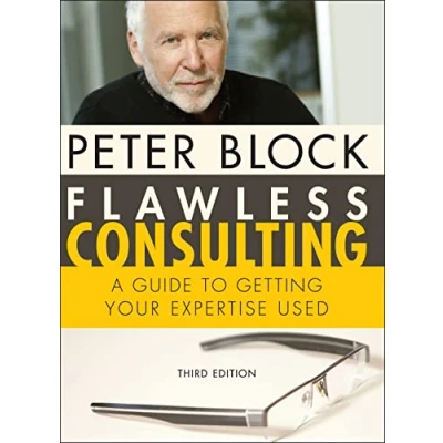 Afbeelding van Flawless Consulting: A Guide to Getting Your Expertise Used