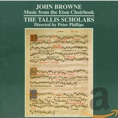 Afbeelding van Tallis Scholars, Peter Phillips Browne: Music From The Eton Choirbook (CD)