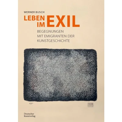 Afbeelding van Leben im Exil: Begegnungen mit Emigranten der Kunstgeschichte