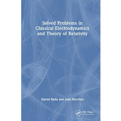 Afbeelding van Solved Problems in Classical Electrodynamics and Theory of Relativity